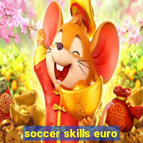 soccer skills euro